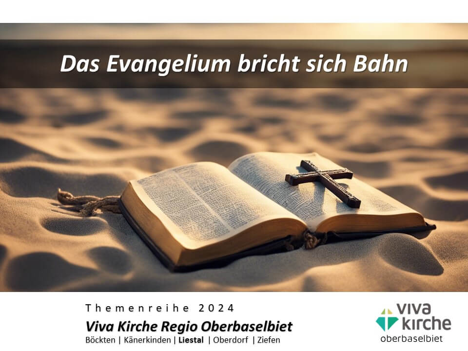 https://www.vivakirche-liestal.ch/wp-content/uploads/sermons/2024/02/Das-Evangelium-bricht-sich-Bahn.jpg